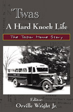 [Picture of cover of Twas A Hard Knock Life: The Tabor Home Story]